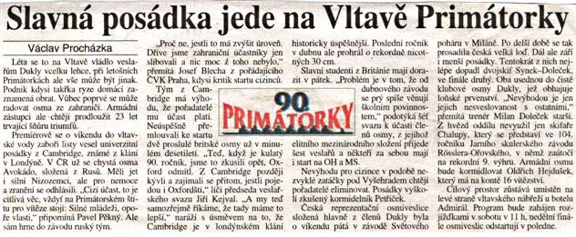 Slavná posádka jede na Vltavě Primátorky
Slavná posádka jede na Vltavě Primátorky